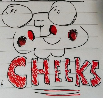 Sunday Doodles I, 10 November 2019 - Cheeks